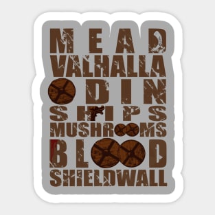 mead valhalla odin ships mushrooms blood shieldwall Sticker